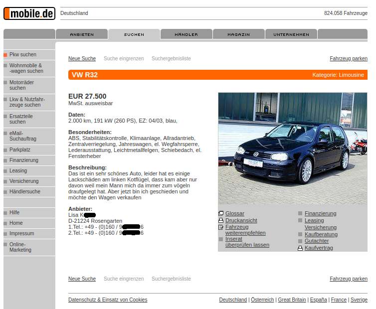 Anfang Juli 2003 per Mail mit diesem (mittlerweile ungültigen) Link darin erhalten: http://www.mobile.de/cgi-bin/da.pl?bereich=pkw&id=1111111112247408